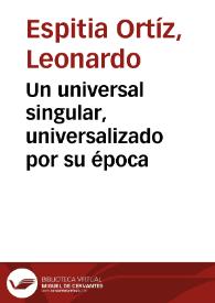 Un universal singular, universalizado por su época | Biblioteca Virtual Miguel de Cervantes