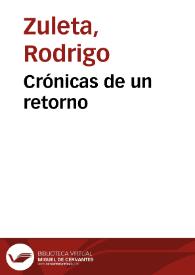 Crónicas de un retorno | Biblioteca Virtual Miguel de Cervantes
