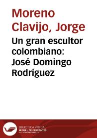 Un gran escultor colombiano: José Domingo Rodríguez | Biblioteca Virtual Miguel de Cervantes
