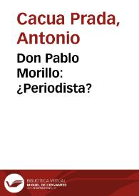 Don Pablo Morillo: ¿Periodista? | Biblioteca Virtual Miguel de Cervantes