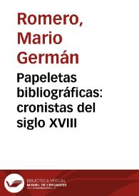 Papeletas bibliográficas: cronistas del siglo XVIII | Biblioteca Virtual Miguel de Cervantes