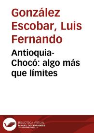 Antioquia-Chocó: algo más que límites | Biblioteca Virtual Miguel de Cervantes
