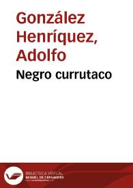 Negro currutaco | Biblioteca Virtual Miguel de Cervantes