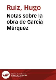 Notas sobre la obra de  García Márquez | Biblioteca Virtual Miguel de Cervantes