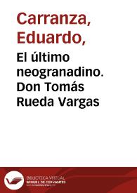 El último neogranadino. Don Tomás Rueda Vargas | Biblioteca Virtual Miguel de Cervantes
