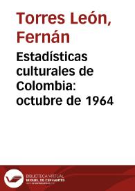Estadísticas culturales de Colombia: octubre de 1964 | Biblioteca Virtual Miguel de Cervantes
