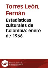 Estadísticas culturales de Colombia: enero de 1966 | Biblioteca Virtual Miguel de Cervantes