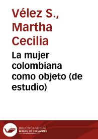La mujer colombiana como objeto (de estudio) | Biblioteca Virtual Miguel de Cervantes