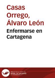 Enfermarse en Cartagena | Biblioteca Virtual Miguel de Cervantes