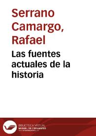 Las fuentes actuales de la historia | Biblioteca Virtual Miguel de Cervantes