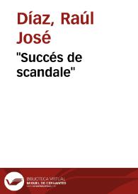 "Succés de scandale" | Biblioteca Virtual Miguel de Cervantes