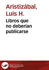 Libros que no deberían publicarse | Biblioteca Virtual Miguel de Cervantes