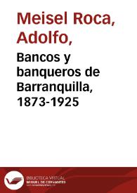 Bancos y banqueros de Barranquilla, 1873-1925 | Biblioteca Virtual Miguel de Cervantes