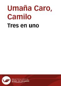 Tres en uno | Biblioteca Virtual Miguel de Cervantes