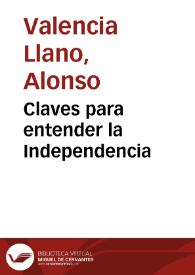 Claves para entender la Independencia | Biblioteca Virtual Miguel de Cervantes