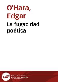 La fugacidad poética | Biblioteca Virtual Miguel de Cervantes