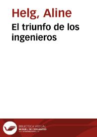 El triunfo de los ingenieros | Biblioteca Virtual Miguel de Cervantes