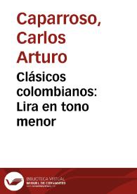 Clásicos colombianos: Lira en tono menor | Biblioteca Virtual Miguel de Cervantes
