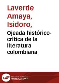 Ojeada histórico-crítica de la literatura colombiana | Biblioteca Virtual Miguel de Cervantes