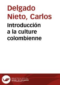 Introducción a la culture colombienne | Biblioteca Virtual Miguel de Cervantes