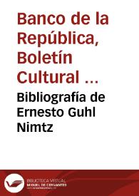 Bibliografía de Ernesto Guhl Nimtz | Biblioteca Virtual Miguel de Cervantes