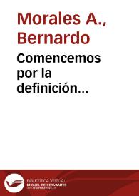 Comencemos por la definición... | Biblioteca Virtual Miguel de Cervantes