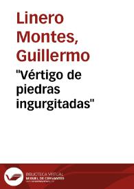"Vértigo de piedras ingurgitadas" | Biblioteca Virtual Miguel de Cervantes