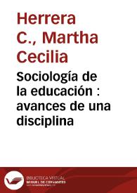 Sociología de la educación : avances de una disciplina | Biblioteca Virtual Miguel de Cervantes