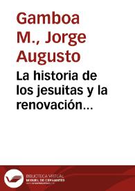 La historia de los jesuitas y la renovación historiográfica que aún no llega | Biblioteca Virtual Miguel de Cervantes