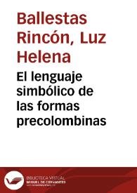 El lenguaje simbólico de las formas precolombinas | Biblioteca Virtual Miguel de Cervantes