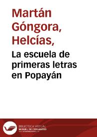 La escuela de primeras letras en Popayán | Biblioteca Virtual Miguel de Cervantes
