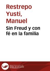 Sin Freud y con fé en la familia | Biblioteca Virtual Miguel de Cervantes