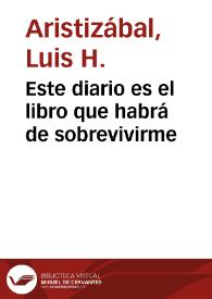 Este diario es el libro que habrá de sobrevivirme | Biblioteca Virtual Miguel de Cervantes