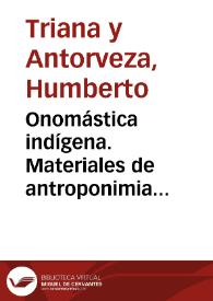 Onomástica indígena. Materiales de antroponimia colombiana. Sabana de Bogotá (Cundinamarca) | Biblioteca Virtual Miguel de Cervantes