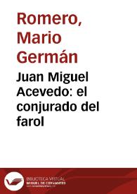Juan Miguel Acevedo: el conjurado del farol | Biblioteca Virtual Miguel de Cervantes