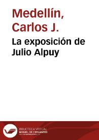 La exposición de Julio Alpuy | Biblioteca Virtual Miguel de Cervantes