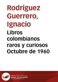 Libros colombianos raros y curiosos Octubre de 1960 | Biblioteca Virtual Miguel de Cervantes