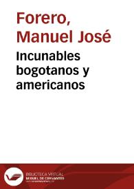 Incunables bogotanos y americanos | Biblioteca Virtual Miguel de Cervantes