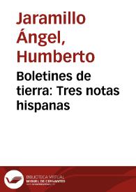 Boletines de tierra: Tres notas hispanas | Biblioteca Virtual Miguel de Cervantes