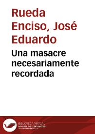 Una masacre necesariamente recordada | Biblioteca Virtual Miguel de Cervantes