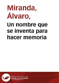 Un nombre que se inventa para hacer memoria | Biblioteca Virtual Miguel de Cervantes