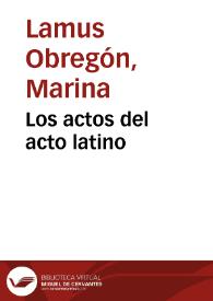 Los actos del acto latino | Biblioteca Virtual Miguel de Cervantes
