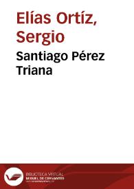 Santiago Pérez Triana | Biblioteca Virtual Miguel de Cervantes