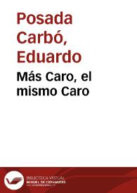 Más Caro, el mismo Caro | Biblioteca Virtual Miguel de Cervantes