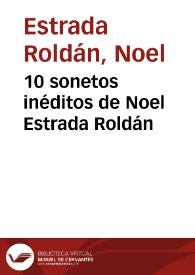 10 sonetos inéditos de Noel Estrada Roldán | Biblioteca Virtual Miguel de Cervantes