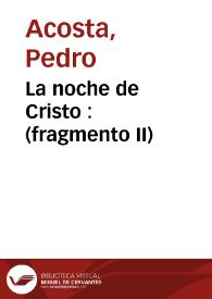 La noche de Cristo : (fragmento II) | Biblioteca Virtual Miguel de Cervantes