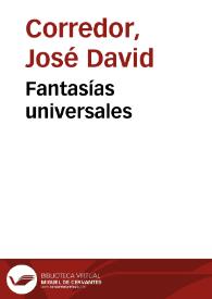 Fantasías universales | Biblioteca Virtual Miguel de Cervantes