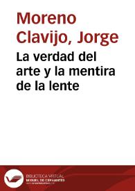 La verdad del arte y la mentira de la lente | Biblioteca Virtual Miguel de Cervantes
