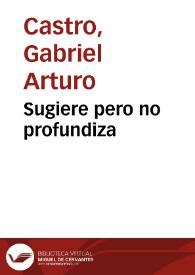 Sugiere pero no profundiza | Biblioteca Virtual Miguel de Cervantes
