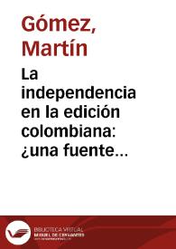 La independencia en la edición colombiana: ¿una fuente de valor añadido o un simple eslogan? | Biblioteca Virtual Miguel de Cervantes